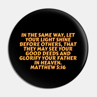 Bible Verse Matthew 5:16 Pin