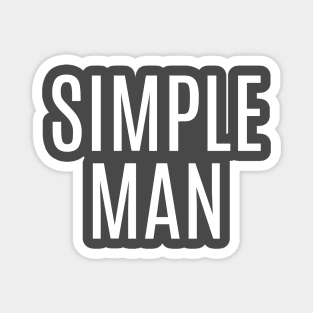 Simple man T shirt Magnet