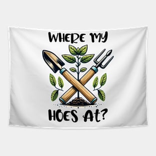 where my hoes at? Tapestry