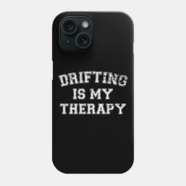 Drifting Is My Therapy Phone Case by RW