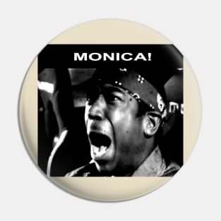 MONICA! Pin