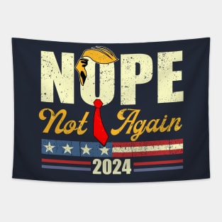 Nope Not Again Trump 2024 Tapestry