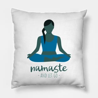 namaste and let go Pillow