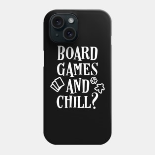 Board Games and Chill Phone Case