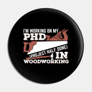 Funny Woodworking Woodworker Gift Pin