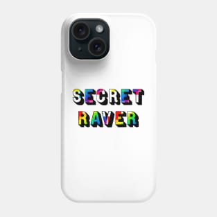 Secret Raver Phone Case
