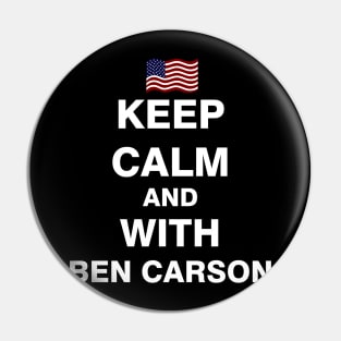 Keep Calm and With Ben Carson Pin