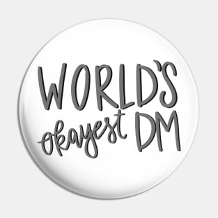 Grey World’s Okayest Dungeon Master Pin