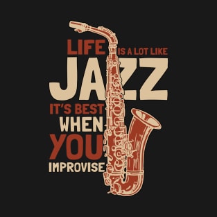 Life is a lot Like Classic Jazz T-Shirt