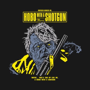 Hobo with a Shotgun T-Shirt