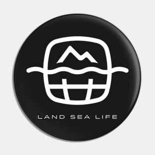 LAND SEA LIFE Pin