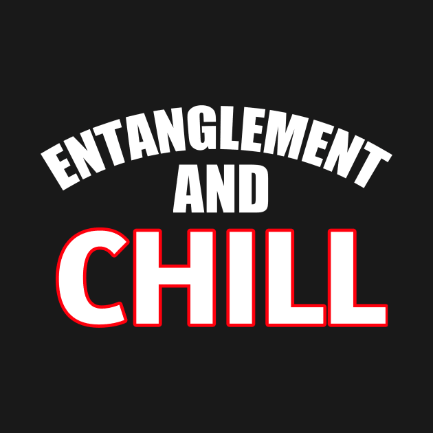 Entanglement and chill funny by DODG99