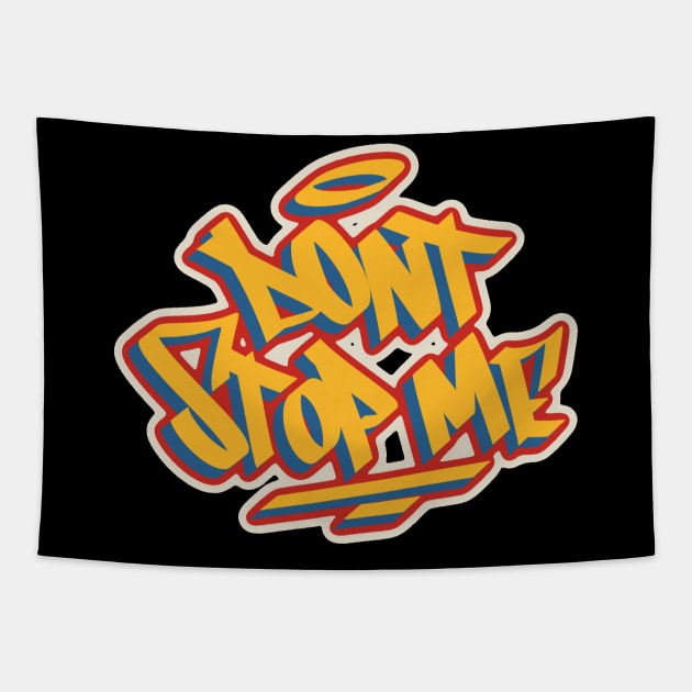 "Dont Stop Me" Graffiti text Tapestry by KNTG