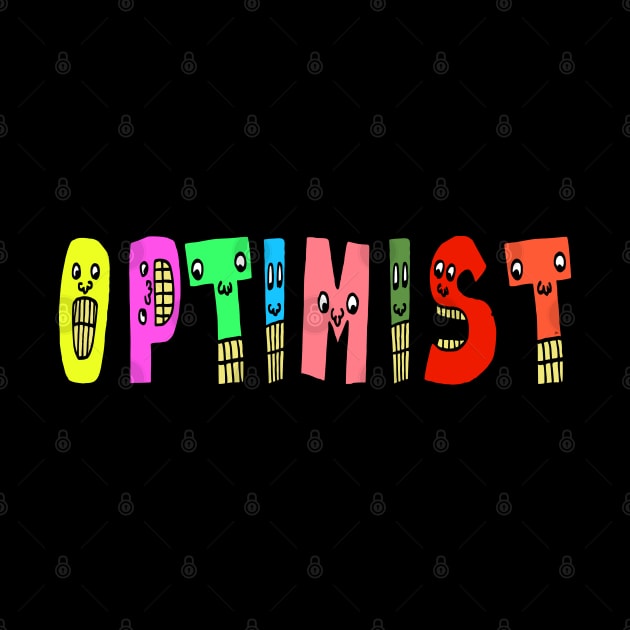 Cute Optimist Motivational Text Illustrated Letters, Blue, Green, Pink for all people, who enjoy Creativity and are on the way to change their life. Are you Confident for Change? To inspire yourself and make an Impact. by Olloway