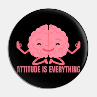 Attitude Is Everything Pin