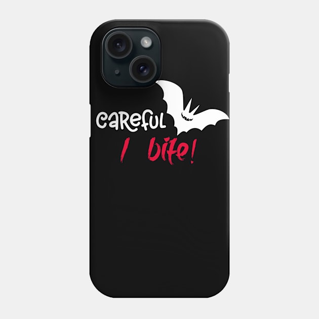 Careful I Bite Phone Case by danydesign