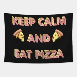 Keep Calm and Eat Pizza Tapestry