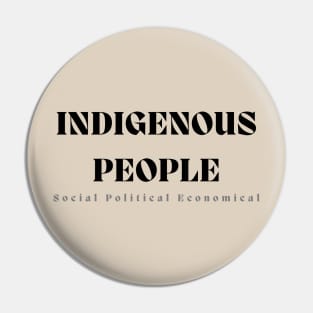 INDIGENOUS PEOPLE Black Print Pin