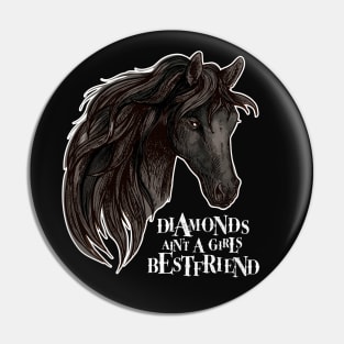 Horses - Diamonds Ain't A Girls Best Friend Pin