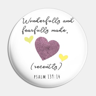 Wonderfully and fearfully made... Pink Pin