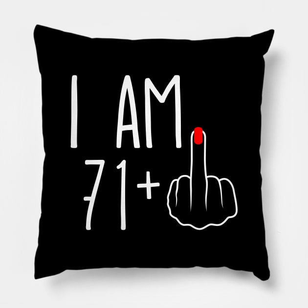 Vintage 72nd Birthday I Am 71 Plus 1 Middle Finger Pillow by ErikBowmanDesigns