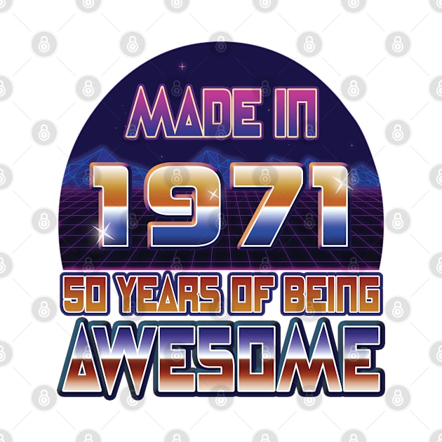 Made In 1971, 50 Years Of Being Awesome, Birthday Gift For Men & Women by Art Like Wow Designs