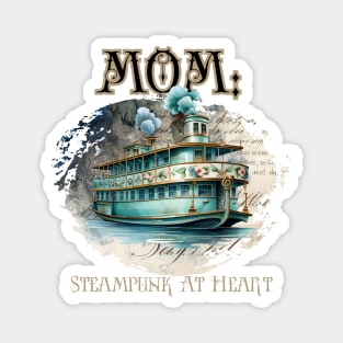 Mom: Steampunk At Heart Antique Ship - Golden Version Magnet