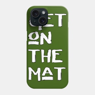 Get On The Mat - Start Your Workout Phone Case