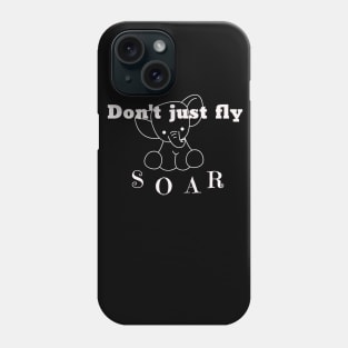 don't just fly soar Phone Case