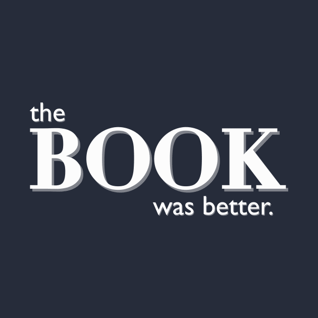 The book was better by LM Designs by DS