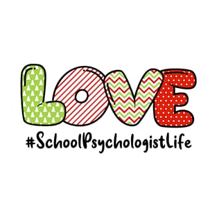 Love School Psychologist Life T-Shirt