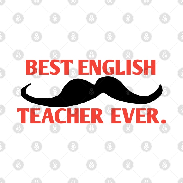 Best english teacher ever, Gift for male english teacher with mustache by BlackMeme94