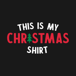 My Christmas Shirt T-Shirt