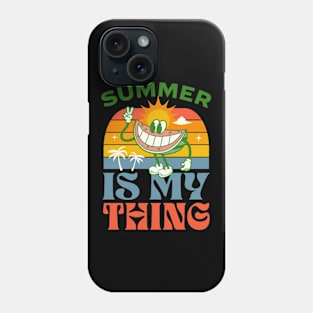 Summer Is My Thing Summertime Watermelon Vibes Phone Case