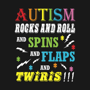 Autism Rocks Rolls Spins T-Shirt