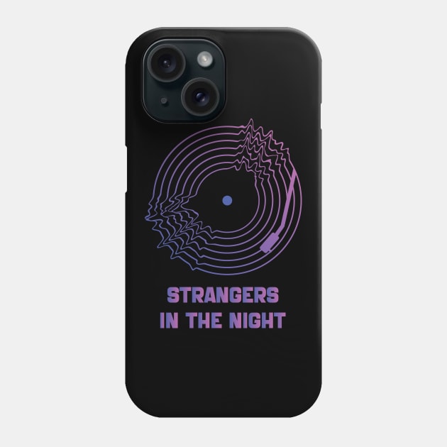 Strangers in the Night Phone Case by BY TRENDING SYAIF