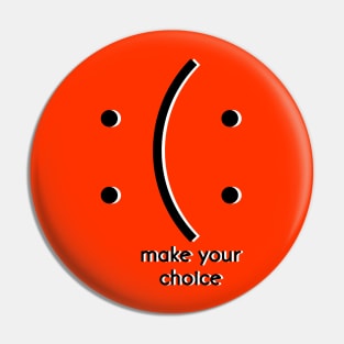 Make your choice Pin