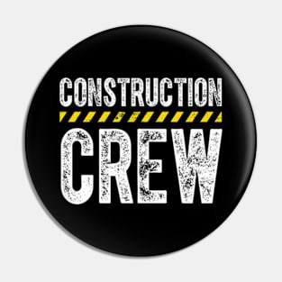 Construction Crew Pin