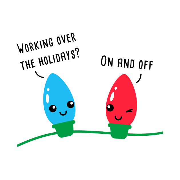 Working Over The Holidays Funny Christmas Lights Cartoon Pun by Destination Christian Faith Designs