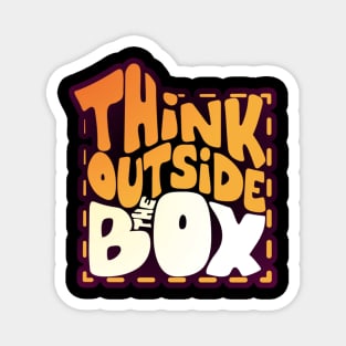 Think outside the box Magnet