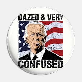 Biden Dazed And Very Confused - Funny Anti Biden - US Distressed Flag - Pro America Pin