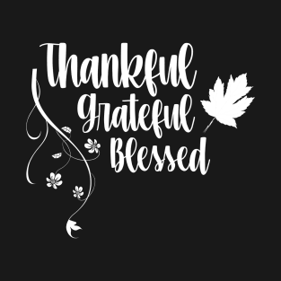 thankful greatful blessed T-Shirt