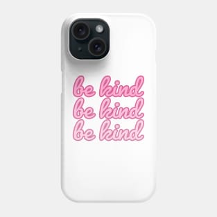 Be Kind motivational quote Phone Case