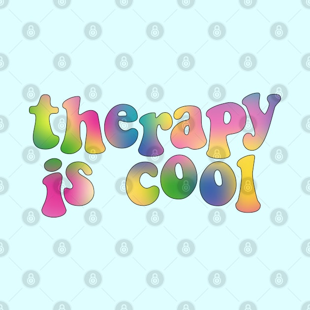 Therapy is Cool by Gold Star Creative