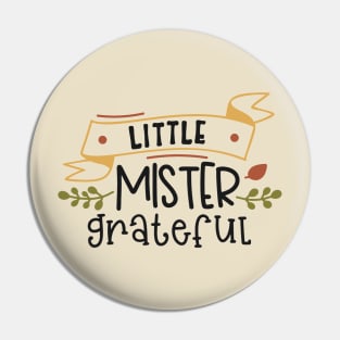 Little Mister Grateful Pin