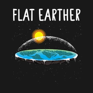 Flat Earther T-Shirt