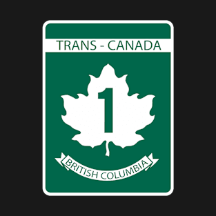 British Columbia Sign of Trans Canada T-Shirt