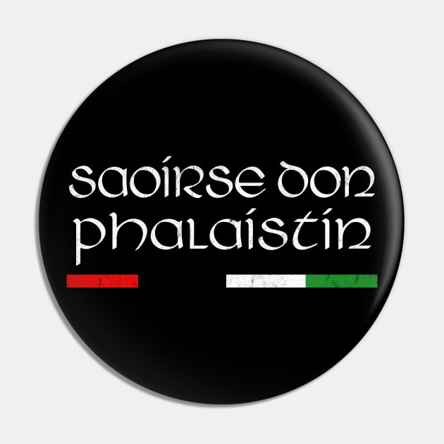 Saoirse Don Phalaistin Pin by feck!