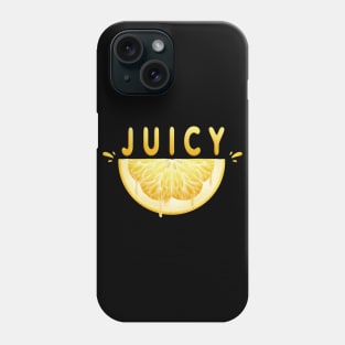 Juicy Phone Case