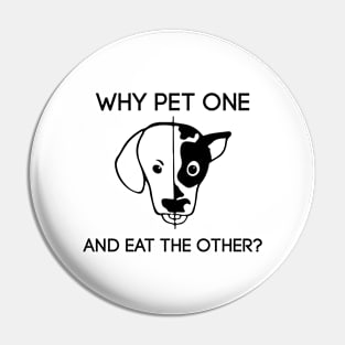 Why pet one and eat the other Pin